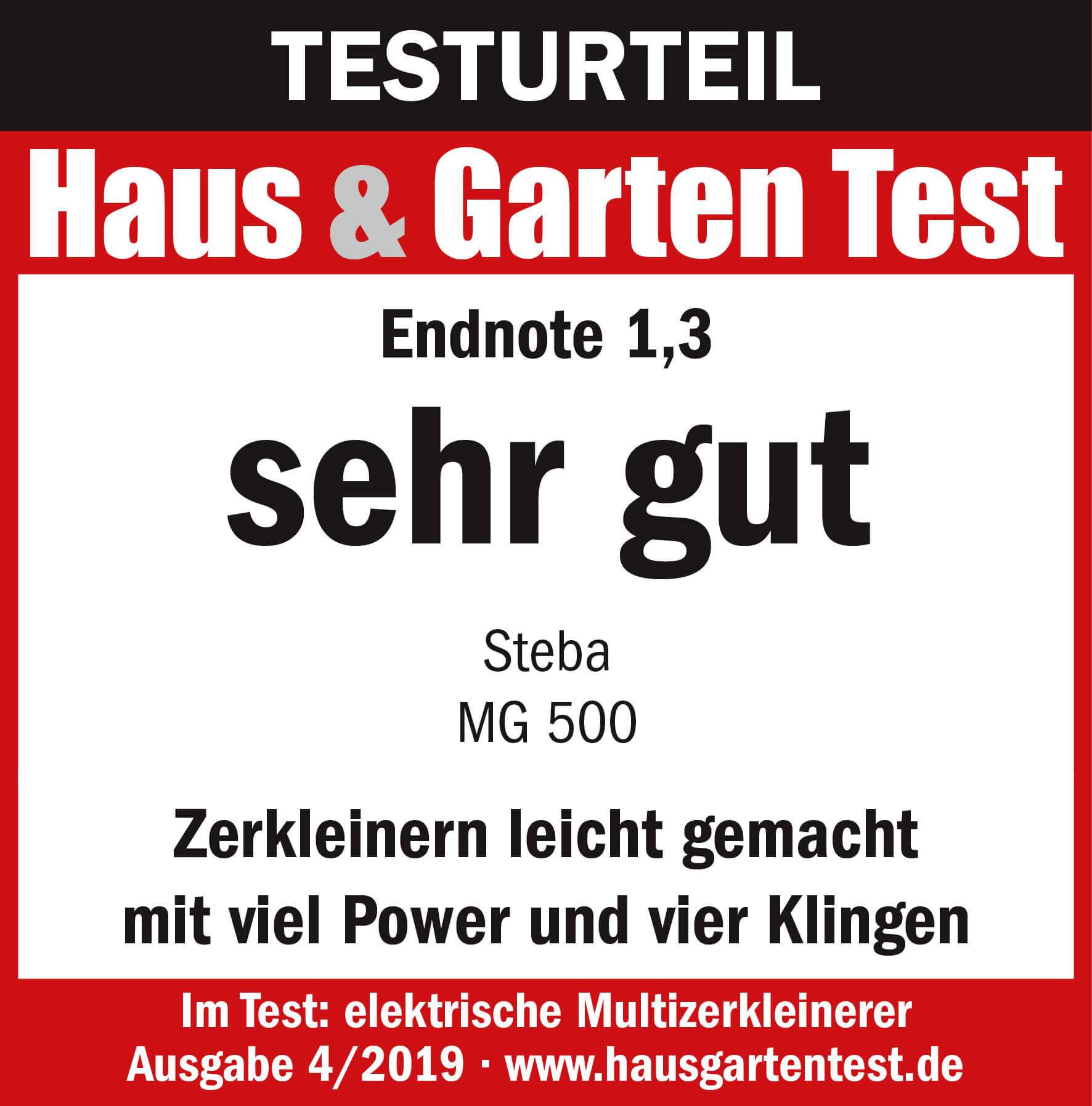 Testurteil für den Steba MG 500: Endnote 1,3, sehr gut. Zerkleinern leicht gemacht mit viel Power und vier Klingen.